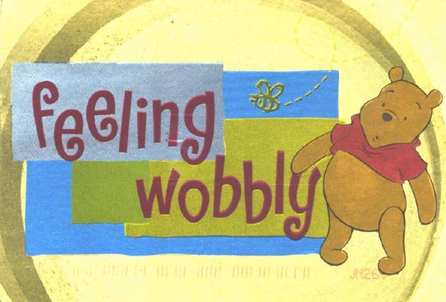 Disney - Winnie - feeling wobbly